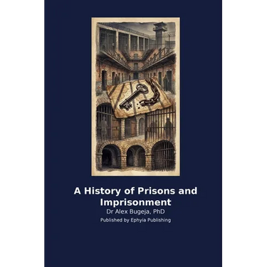 A History of Prisons and Imprisonment