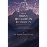Life of Brian Houghton Hodgson: British Resident at the Court of Nepal, Member of the Institute of France; Fellow of the Royal Society; a Vice-Preside