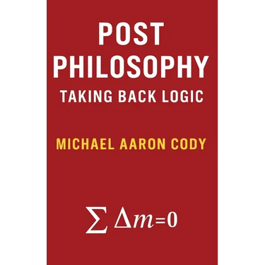 Post Philosophy: Taking Back Logic