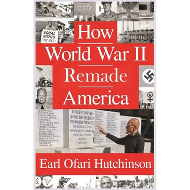 How World War II Remade America