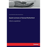 Quaint sermons of Samuel Rutherford: Hitherto unpublished