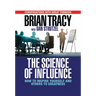 The Science of Influence: How to Inspire Yourself and Others to Greatness
