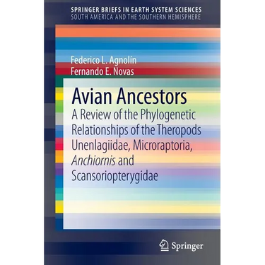 Avian Ancestors: A Review of the Phylogenetic Relationships of the Theropods Unenlagiidae, Microraptoria, Anchiornis and Scansoriopterygidae