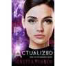 Actualized: Book 3 of the Configured Trilogy