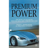Premium Power: The Secret of Success of Mercedes-Benz, Bmw, Porsche and Audi