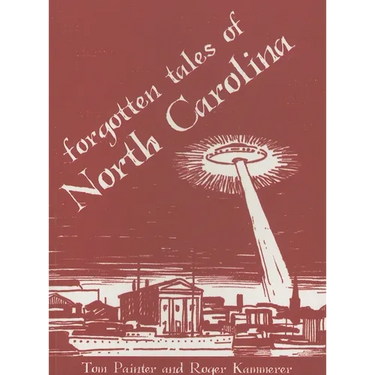 Forgotten Tales of North Carolina