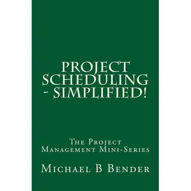 Project Scheduling - Simplified!