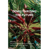 Demilitarizing the Future