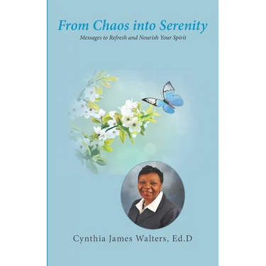 From Chaos Into Serenity: Messages to Refresh and Nourish Your Spirit