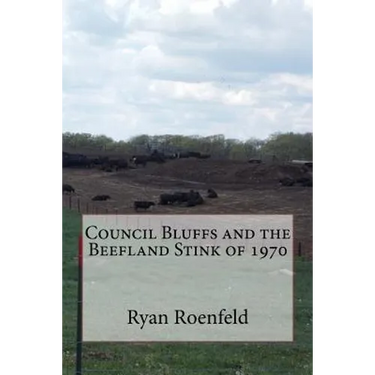 Council Bluffs and the Beefland Stink of 1970