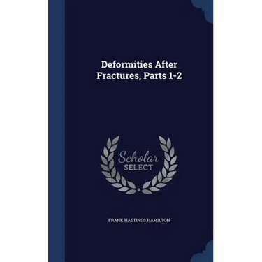 Deformities After Fractures, Parts 1-2