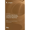 Condition Monitoring and Failure Prevention of Electric Machines