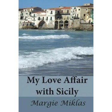 My Love Affair with Sicily