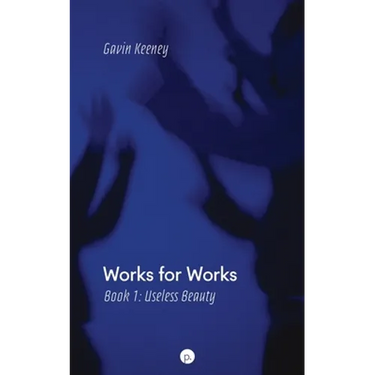Works for Works, Book 1: Useless Beauty