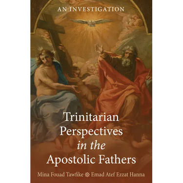 Trinitarian Perspectives in the Apostolic Fathers: An Investigation