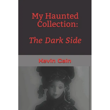 My Haunted Collection: The Dark Side