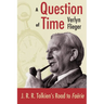 A Question of Time: J.R.R. Tolkien's Toad to Faerie