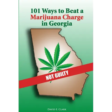 101 Ways to Beat a Marijuana Charge in Georgia