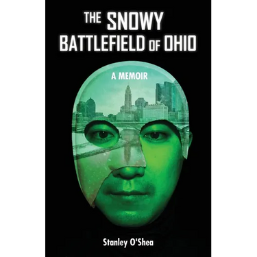 The Snowy Battlefield of Ohio: A Memoir