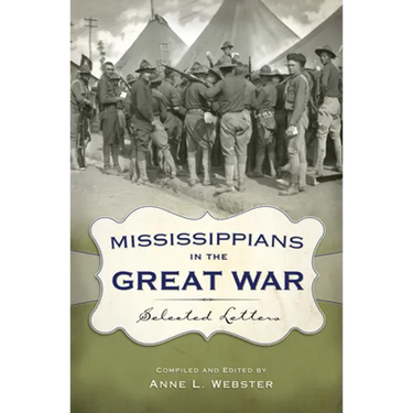Mississippians in the Great War: Selected Letters