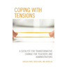 Coping with Tensions: A Catalyst for Transformative Change for Teachers and Administrators