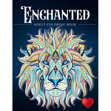 Enchanted: A Coloring Book and a Colorful Journey Into a Whimsical Universe