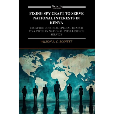 Fixing Spy Craft to Serve National Interests in Kenya