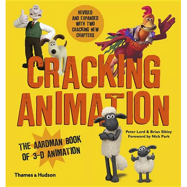 Cracking Animation: The Aardman Book of 3-D Animation