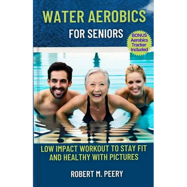 Water Aerobics for seniors: Low impact workout to stay fit and healthy with Pictures