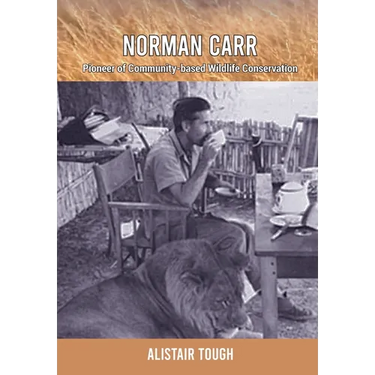 Norman Carr: Pioneer of Community-based Wildlife Conservation