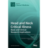 Head and Neck Critical Illness: Basic and Clinical Research Implications