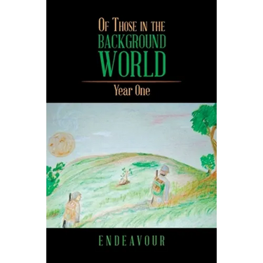 Of Those in the Background World: Year One