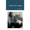 Versions of a Voyage