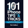101 iPhone Tips & Tricks: Unlock the useful, time saving and fun features in iOS 13