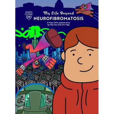 My Life Beyond Neurofibromatosis: A Mayo Clinic Patient Story