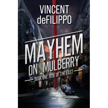 Mayhem on Mulberry: Book One: Rise of the East