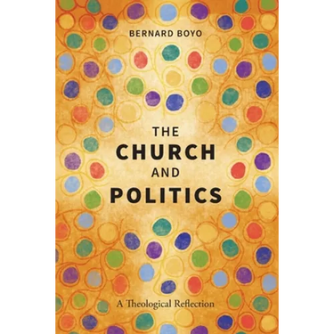 The Church and Politics: A Theological Reflection