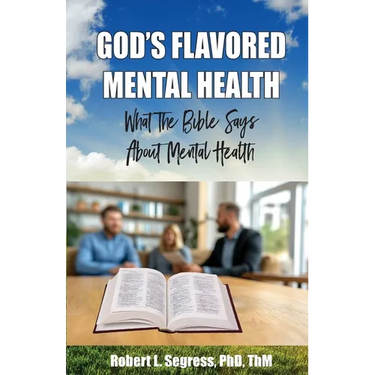 God's Flavored Mental Health: What the Bible Says About Mental Health