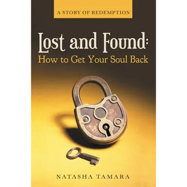 Lost and Found: How to Get Your Soul Back: A Story of Redemption