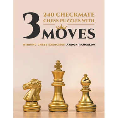 240 Checkmate Chess Puzzles With Three Moves