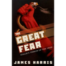 The Great Fear: Stalin's Terror of the 1930s