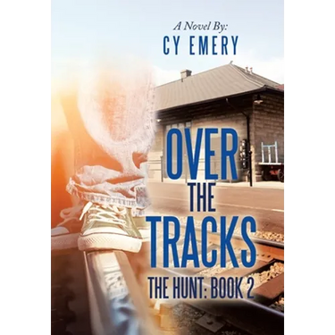 Over the Tracks: The Hunt: Book 2