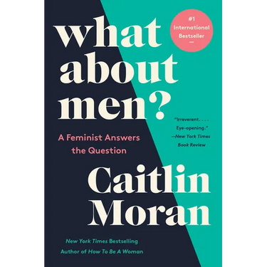 What about Men?: A Feminist Answers the Question