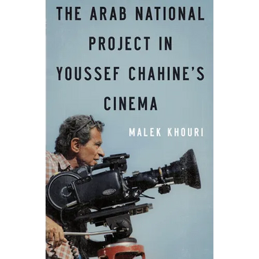 The Arab National Project in Youssef Chahine's Cinema