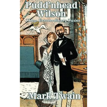 Pudd'nhead Wilson: A Novel of Identity and Justice in the American South