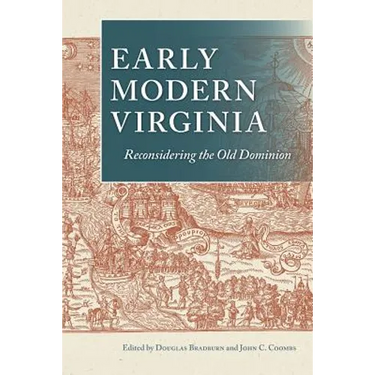 Early Modern Virginia: Reconsidering the Old Dominion