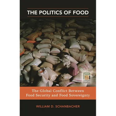 The Politics of Food: The Global Conflict between Food Security and Food Sovereignty