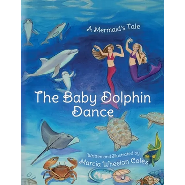 The Baby Dolphin Dance: A Mermaid's Tale