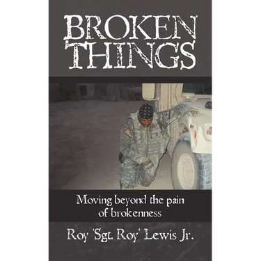 Broken Things: How to move beyond the pain of brokenness