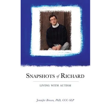 Snapshots of Richard: Living with Autism